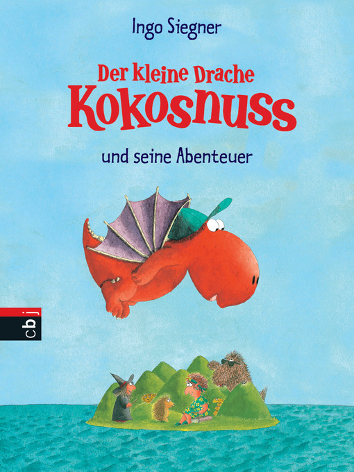 Title details for Der kleine Drache Kokosnuss und seine Abenteuer by Ingo Siegner - Available